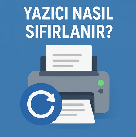 YAZICI NASIL SIFIRLANIR?