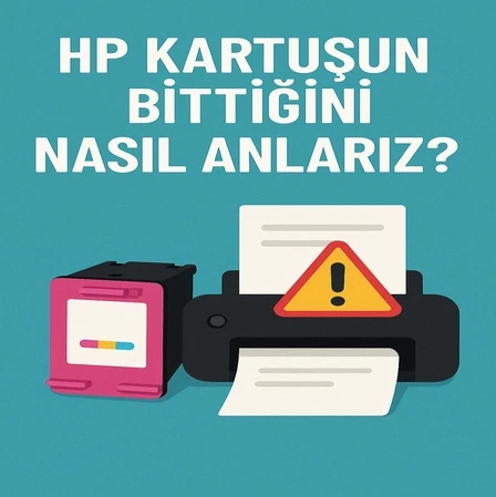 HP KARTUŞUN BİTTİĞİNİ NASIL ANLARIZ?