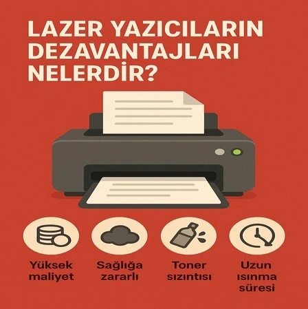 LAZER YAZICILARIN DEZAVANTAJLARI NELERDİR?